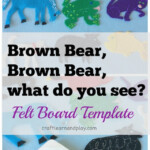 Brown Bear Brown Bear What Do You See Felt Board Template Craft