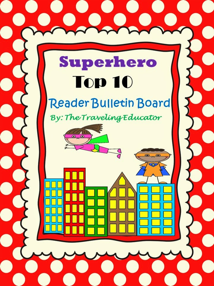 The Traveling Educator Superhero Top Ten Reader Bulletin Board Printables